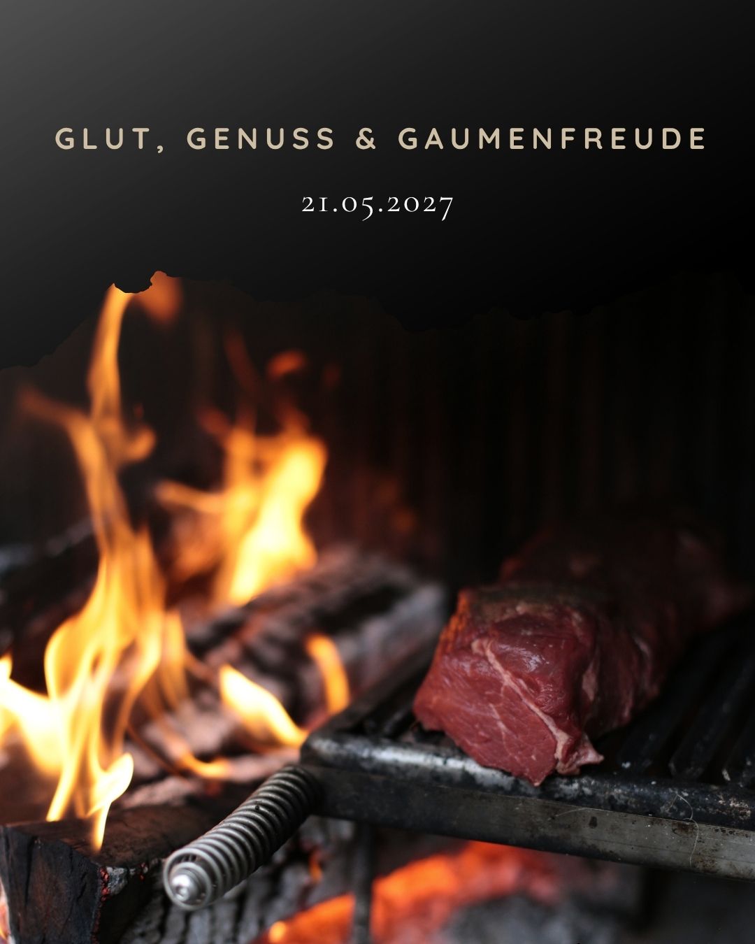 21.05.2027 Glut, Genuss & Gaumenfreude